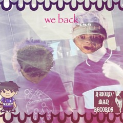 We Back Feat. bruhbus (Prod Phantom Plugg X FUKK2BEATZ)