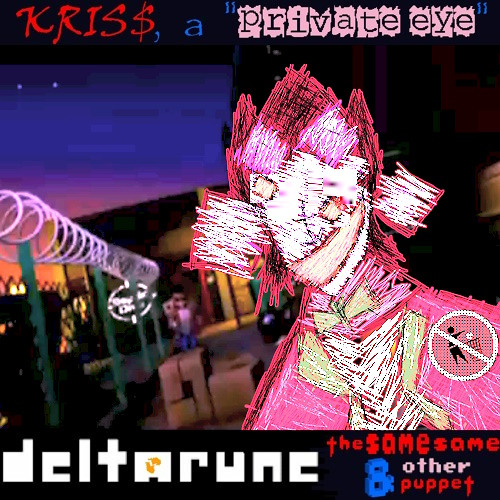 [PIPEJAM] Kris$, A “Private Eye” - [Deltarune: The Same Same & Other Puppet] (Wizard Mix)