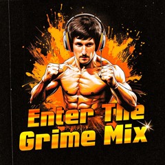 ENTER THE GRIME MIX - 1st EDITION