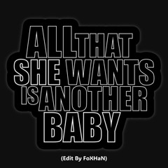 All That She Wants (Edit By FoXHaN)