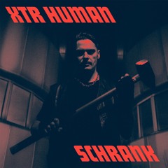 PREMIERE: XTR HUMAN - SCHRANK [Negative Gain Productions / Wie Ein Gott]