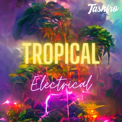Tropical Electrical Mix