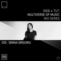 035 - Simina Grigoriu // EGG x TLT: Multiverse of Music (Recorded live at Untold Festival)
