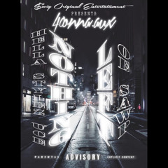 Nothing Left (HELLASTYLEZUCE x OE Sawp)