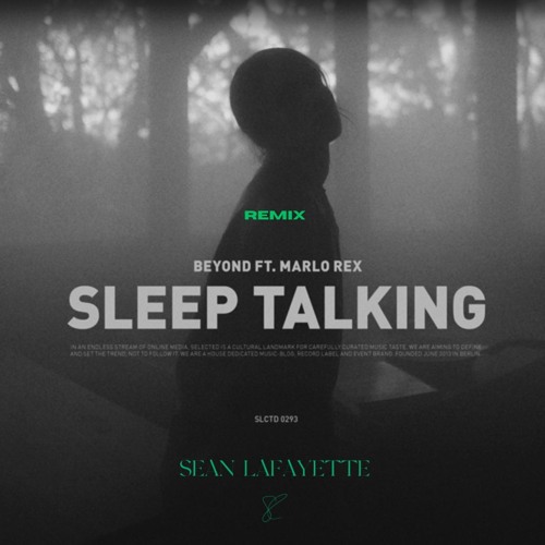 Beyond - Sleep Talking Feat. Marlo Rex (Sean Lafayette Remix)