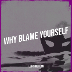 Why Blame Yourself
