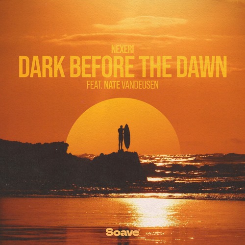 Nexeri - Dark Before The Dawn (feat. Nate VanDeusen)