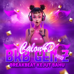 BREAKBEAT KEJUT BAHU GEN Z 2025  #CALON4D #BKB #BREAKBEAT