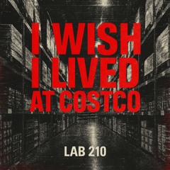 I Wish I Lived at Costco