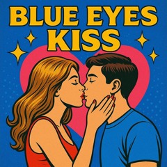 “Blue Eyes Kiss” solo