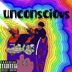 Unconcious (Feat. NoHeartTee)