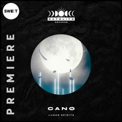 PREMIERE: Canø - Lunar Spirits (Original Mix) [SATÉLITE Records]