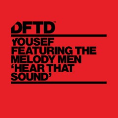 Yousef featuring The Melody Men 'Hear That Sound' - Out 24.06