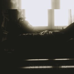 Shadow Talk