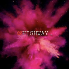 💋HIGHWAY