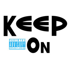 Keep On (Ft. Dvb Quis)