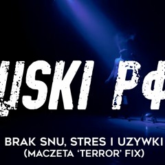 ŻABSON ft. SZPAKU - BRAK SNU, STRES I UŻYWKI (MACZETA 'TERROR' REFIX)