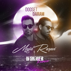 Majid Razavi - Dooset Daram (Dj SHOBER Remix) [Remaster]