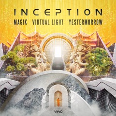 Magik & Virtual Light & Yestermorrow - Inception ...NOW OUT!!