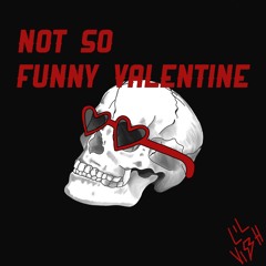 not so funny valentine