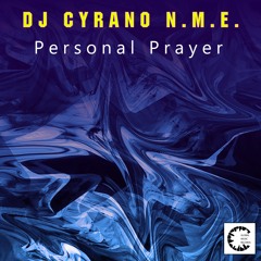GM329_Dj Cyrano N.M.E._Personal Prayer Exclusive on BP OUT on 09/09/20