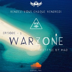 MAD - WARZONE - Episode 5 (FreestyleByMad)
