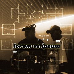Lorem vs Ipsum 09 - Meet Regalo <3