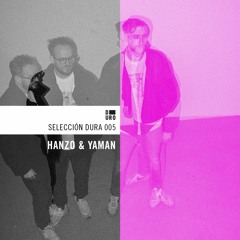 Selección Dura: Hanzo & Yaman