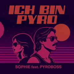 Ich bin Pyro