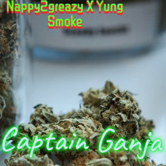 Nappy2greazy & Yung Smoke - Captain Ganja Remix