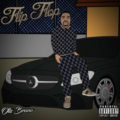Otis Bruno - FLIP FLOP
