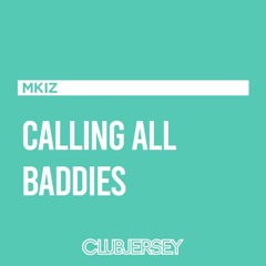 MKIZ - Calling All Baddies