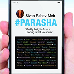 VIEW KINDLE 📪 #Parasha: Weekly Insights from a Leading Israeli Journalist by  Sivan