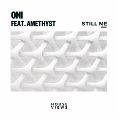 ONI - Still Me Feat. AMETHYST