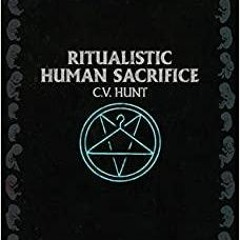 <Download> Ritualistic Human Sacrifice