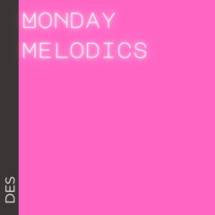 Monday Melodics 7