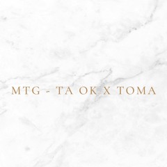 MTG - TA OK X TOMA - DJ LP