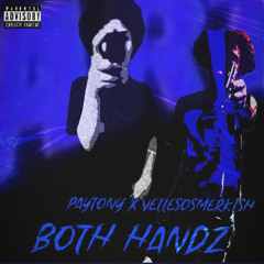 Tonyglook - Both handz ft. Vellesosmerkish
