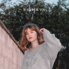 Wait For You - Izzie Naylor