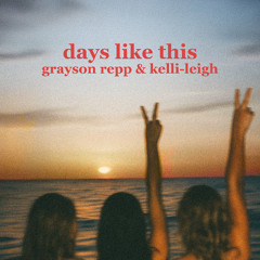 Grayson Repp, Kelli-Leigh - Days Like This