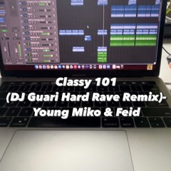 Classy 101 (DJ Guari Hard Rave Remix) - Young Miko & Feid