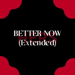 Better Now (Extended/Hers)