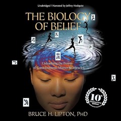 ⚡PDF❤ The Biology of Belief: Unleashing the Power of Consciousness, Matter, and