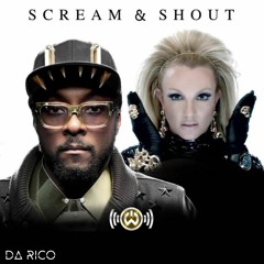 Will.I.Am x Britney Spears x Creeds - Scream & Shout x Push Up (Da RicO Mash Up)