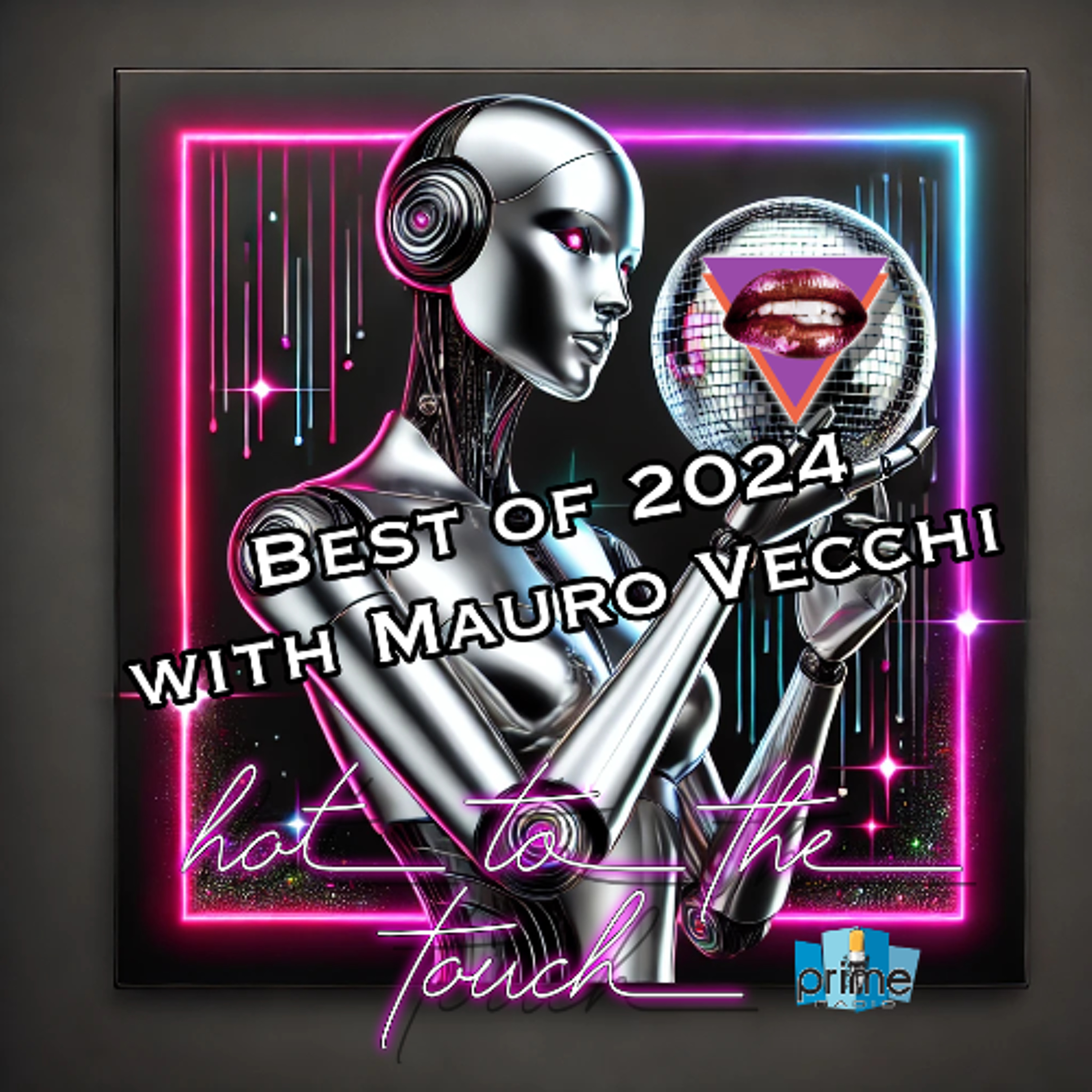 Hot To The Touch Episode 238 With Mauro Vecchi Best Of 2024 Part 3 episode artwork