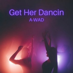 Get Her Dancin