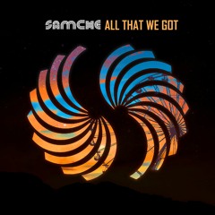 All That We Got (Original Mix)