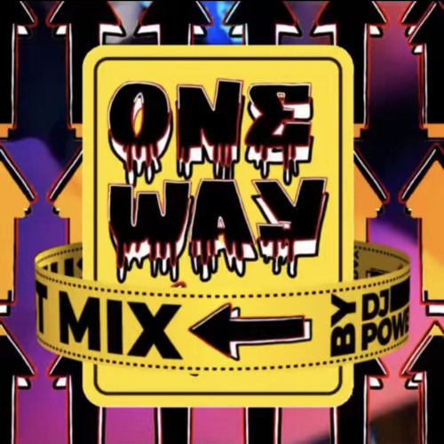DJ Power - ONEWAY guestmix 01