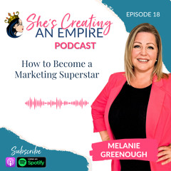 Episode 18 - How to Become a Marketing Superstar