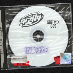 GRITMIX 009 - INDECK